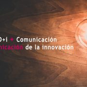 La comunicación de la I+D+i