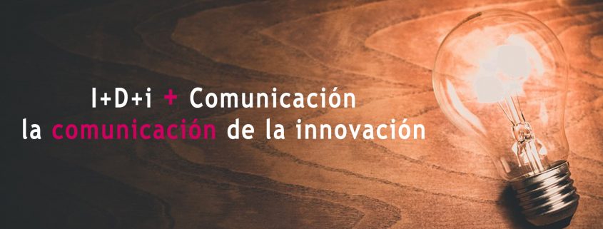 La comunicación de la I+D+i